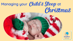 Text says managing your child's sleep over Christmas - image shows a sleeping baby wearing an elf costume